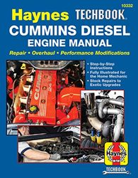 Haynes Techbook Cummins Diesel Engine Manual: Repair - Overhaul - Performance Modifications: Step-by-step Instructions, Fully Illustrated for the Home Mechanic, Stock Repairs to Exotic Upgrades
