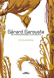 Gérard Garouste: Les Métamorphoses D'une 1/2uvre