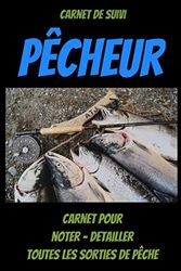 Carnet de suivi PECHEUR-carnet du pecheur-carnet peche a remplir-passion peche-livre sur la peche en mer-cadeau pecheur: livre peche truite-livre ... peche douce-livre sur la peche-pecheur en mer