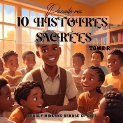 Raconte-moi 10 histoires sacrées: Tome 2