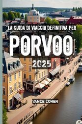 La Guida di Viaggio Definitiva per Porvoo 2025