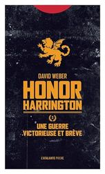 Une guerre victorieuse et brève - Honor Harrington T3: HONOR HARRINGTON LIVRE 3