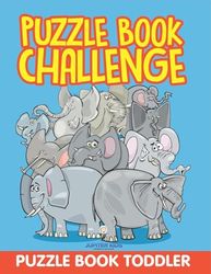 Puzzle Book Challenge: Puzzle Book Toddler