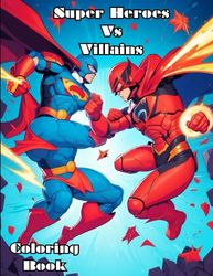 Super Heroes vs Villains: Coloring Book