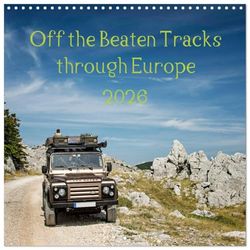 Off the Beaten Tracks through Europe (Wall Calendar 2026 12" x 24" / 30 x 60 cm (open)) CALVENDO 12 Month Wall Calendar