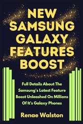 NEW SAMSUNG GALAXY FEATURES BOOST: Full Details About The Samsung's Latest Feature Boost Unleashed On Millions Of It’s Galaxy Phones