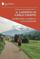 Il Cammino di Carlo Magno e la Via Valeriana