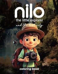 NILO THE LITTLE EXPLORER: AND THE LOST CITY