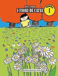 I fiori di Catia (Vol. 1)