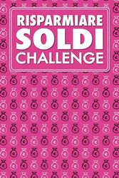 Risparmiare soldi challenge: Diario di monitoraggio del risparmio di soldi con obiettivi e budget per risparmiare soldi facilmente.
