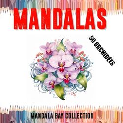 MANDALAS: 50 Mandalas Orchidées