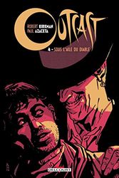 Outcast T04: Sous l'aile du Diable