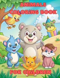 Animals Coloring Book for Children: Easy-to-Color Pages Featuring Animals,Jungle Wildlife and More!