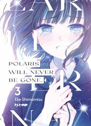 Polaris will never be gone (Vol. 3)