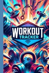 Workout Tracker: The perfect no-nonsense way to log your training – Maximize Your Gains with Barbell, Dumbbell, and Kettlebell Workouts: Comprehensive ... with Barbells, Dumbbells, and Kettlebells