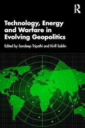 Technology, Energy and Warfare and Evolving Geopolitics