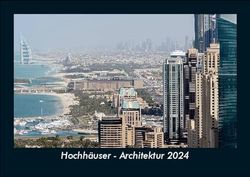 Hochhäuser - Architektur 2024 Fotokalender DIN A5: Monatskalender mit Bild-Motiven aus Industrie, Architektur, Wirtschaft und Unternehmen