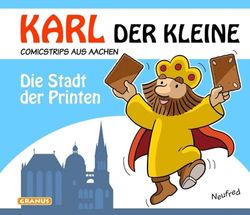 Karl der Kleine - Die Stadt der Printen