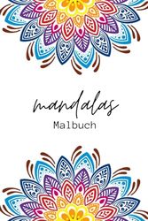 "Mandalas der Fantasie": Ein Ausmalbuch für kreative Seelen