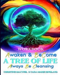 Awaken & Become a Tree of Life - Workbook