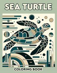 Sea Turtle coloring book: Marine Turtle for Kids and Adults.colouring For All ages