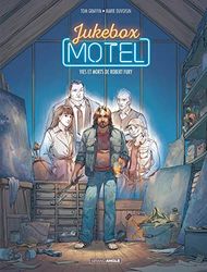 Jukebox Motel - vol. 02/2: Vies et morts de Robert Fury