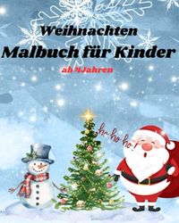 Weihnachten Malbuch für Kinder: ab 4 Jahren