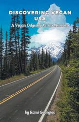 Discovering Vegan USA: A Vegan Odyssey Across America