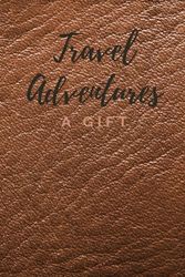 Travel Adventures: A Gift