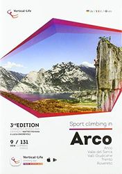 Sport climbing in Arco. Ediz. inglese, tedesca e italiana: Arco, Valle del Sarca, Valli Gudicarie, Trento, Rovereto