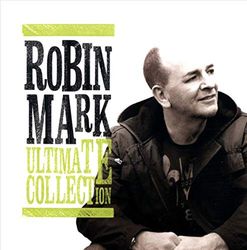 Ultimate Collection Robin Mark
