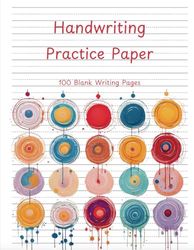 8x11 Handwriting Practice Paper with Unique Abstract Design – 100 Blank Line & Dot Pages for Writing Mastery