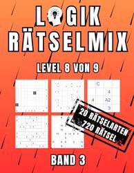 Logik Rätselmix Level 8 Band 3: 720 Herausforderungen in 20 spannende Variationen