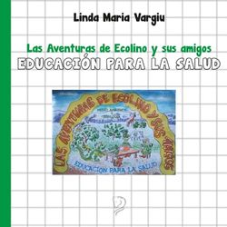 Las Aventuras de Ecolino y sus amigos Educatión para la Salud