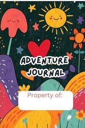 Adventure Journal: A Gift for The Explorers, Hikers, and Dreamers In Your Life