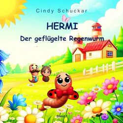 HERMI Der geflügelte Regenwurm