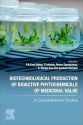 Biotechnological Production of Bioactive Phytochemicals of Medicinal Value: A Comprehensive Treatise