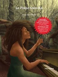 Le piano gwo-ka: Avec 1 ebook