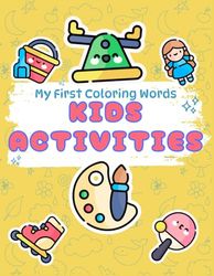 My First Coloring Words: Kids Activities | Coloring Book Thick, Bold Lines | First Words for Toddlers 1-3 years