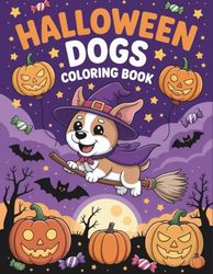 Halloween Dogs: Cute Coloring Fun with Flying Witch Dogs, Pumpkins, and Spooky Night Skies