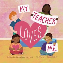 My Teacher Loves Me: A book about loving far beyond words: 1