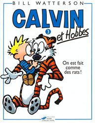 Calvin et Hobbes T3 (03): Calvin & Hobbes 3/on Est Faits Comme DES Rats !