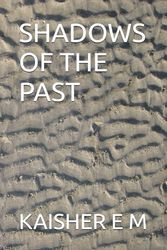 SHADOWS OF THE PAST IN THE DEADLY ENCOUNTER