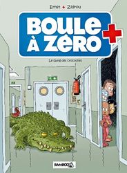 Boule à zéro - tome 02: Le gang des crocodiles