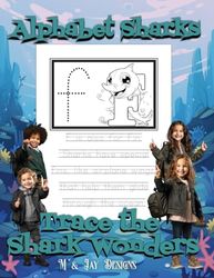 Underwater Alphabets: Trace the Shark Wonders: Alphabet Trace Practice Activity Book For Toddlers and Preschoolers