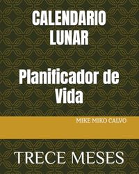 CALENDARIO LUNAR: TRECE MESES