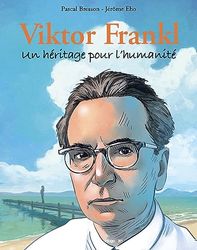 Viktor Frankl: Un héritage pour l'humanité