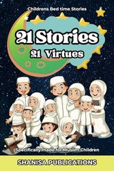 21 Stories 21 Virtues: Childrens Bed time Stories