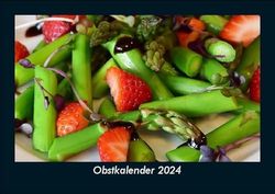 Obstkalender 2024 Fotokalender DIN A5: Monatskalender mit Bild-Motiven von Obst und Gemüse, Ernährung und Essen