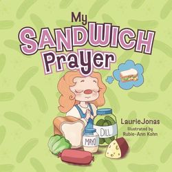 My Sandwich Prayer